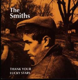 The Smiths : Thank Your Lucky Stars